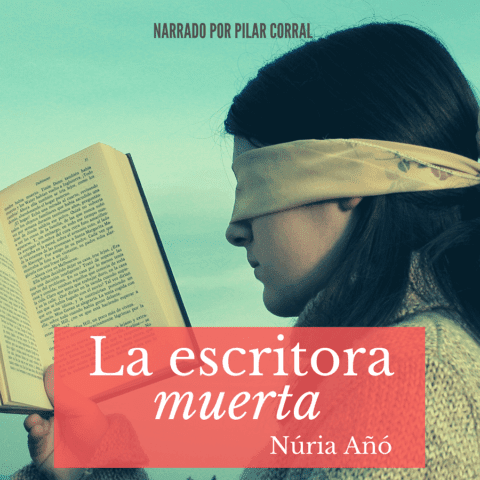 La escritora muerta de Núria Añó. Narrado por Pilar Corral